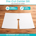 Pre-Cut Center Split