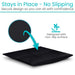 Stays in Place - No Slipping