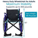 Heavy-duty wheelchair for adults with a 400 lb capacity, 45 lbs weight & dimensions: 18” seat depth, 20” width, 42” height, 27” length.