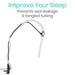 Improve Your Sleep. Prevents seal leakage & tangled tubing
